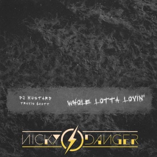 Whole Lotta Lovin' (Nicky Danger Bootleg)