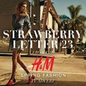Strawberry Letter 23 (From the H&M "Spring Fashion" Tv Advert)专辑