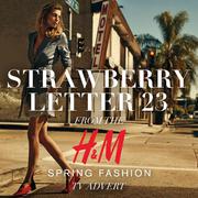 Strawberry Letter 23 (From the H&M "Spring Fashion" Tv Advert)