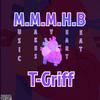 T-Griff - M.M.M.H.B