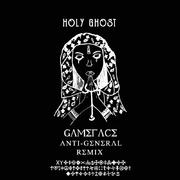 Gameface - Holy Ghost (Anti-General Remix)