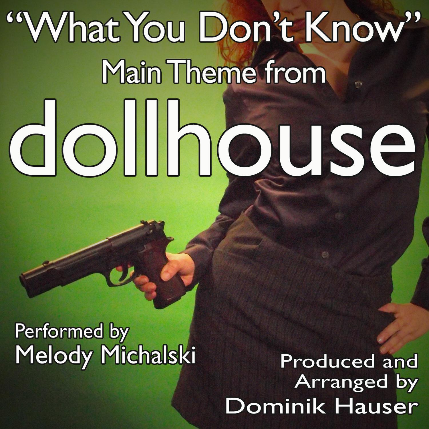 "What You Don't Know" (Theme from "Dollhouse")