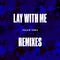 Lay With Me (Remixes)专辑