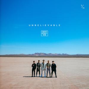 Why Don't We-Unbelievable 伴奏 （升3半音）