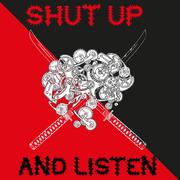 Shut Up And Listen