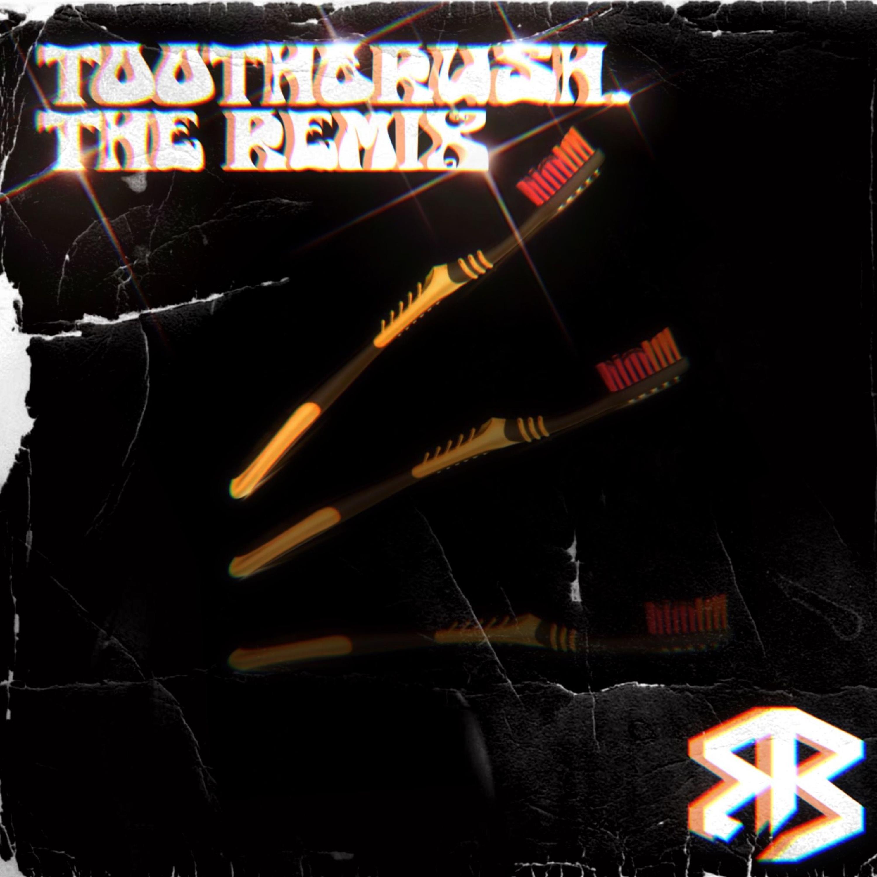 TOOTHBRUSH. (THE REMIX)