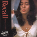 Saori Minami Recall