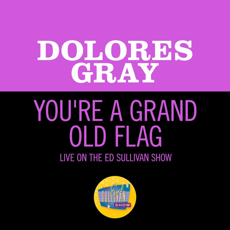 You're A Grand Old Flag (Live On The Ed Sullivan Show, July 4, 1954)