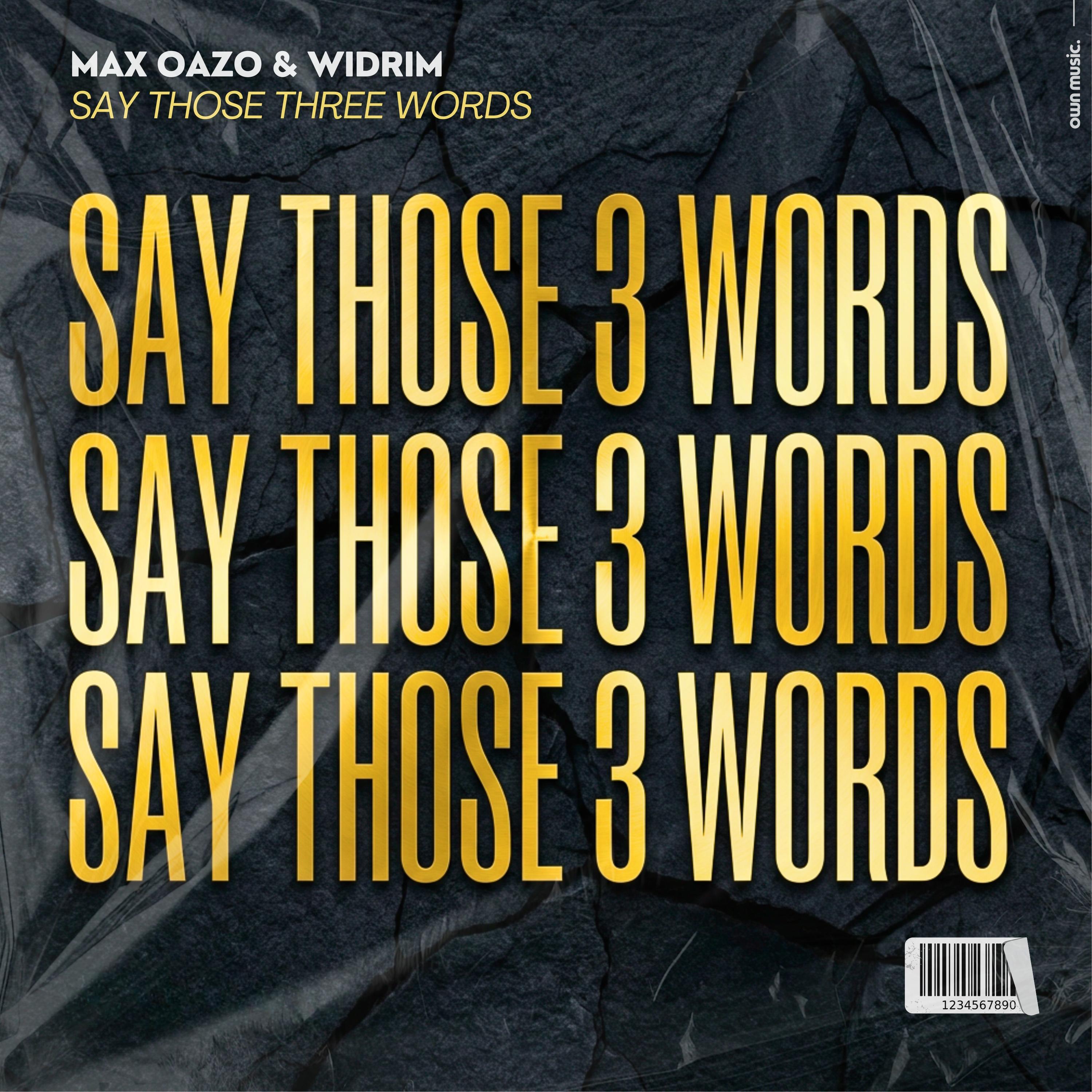 Say Those Three Words
