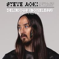 Delirious(Boneless) - Steve Aoki Ft.kid Ink 官版细节和声 主歌重复 鼓力加强 =OJAN男歌精选=