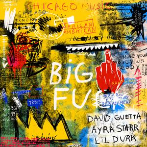 David Guetta, Ayra Starr & Lil Durk - Big FU (Extended) (Instrumental) 原版无和声伴奏