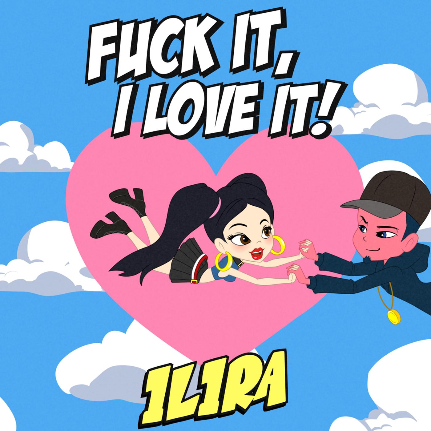 **** It, I Love It!