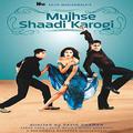 Mujhse Shaadi Karogi (Original Motion Picture Soundtrack)