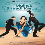 Mujhse Shaadi Karogi (Original Motion Picture Soundtrack)专辑