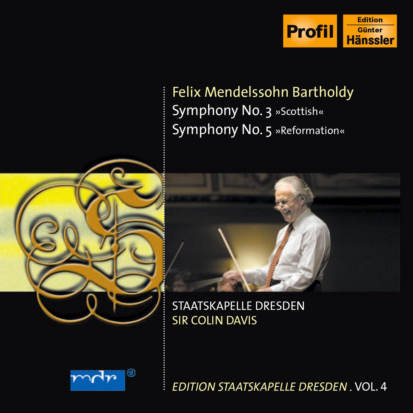 MENDELSSOHN, Felix: Symphonies Nos. 3, "Scottish" and 5, "Reformation" (C. Davis) (Staatskapelle Dresden Edition, Vol. 4)