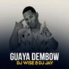 DjWisePR - Guaya Dembow (feat. Dj Jay)