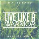  Live Like A Warrior (Hargulf & Daniele Terranova Remix)专辑