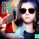 Folk Express Sing - Along专辑