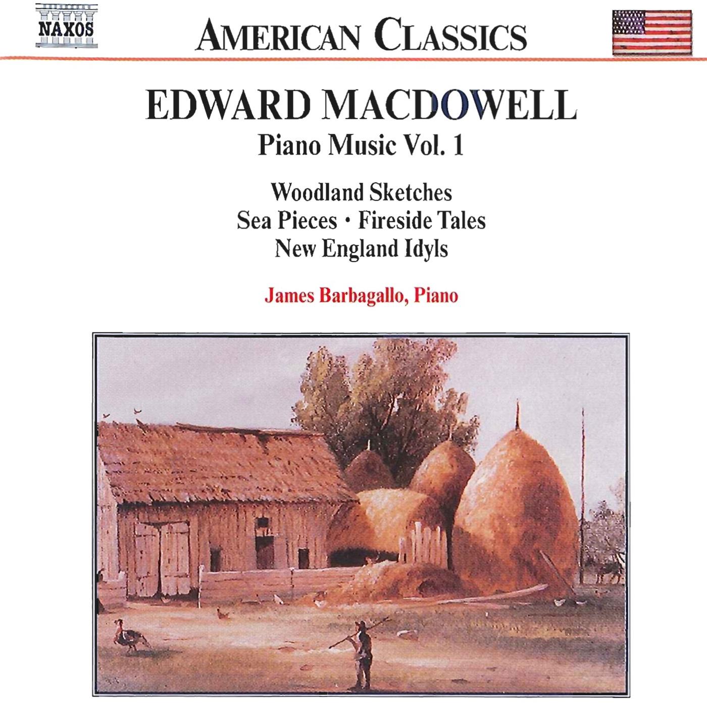 MACDOWELL: Woodland Sketches /  Fireside Tales / New England Idyls
