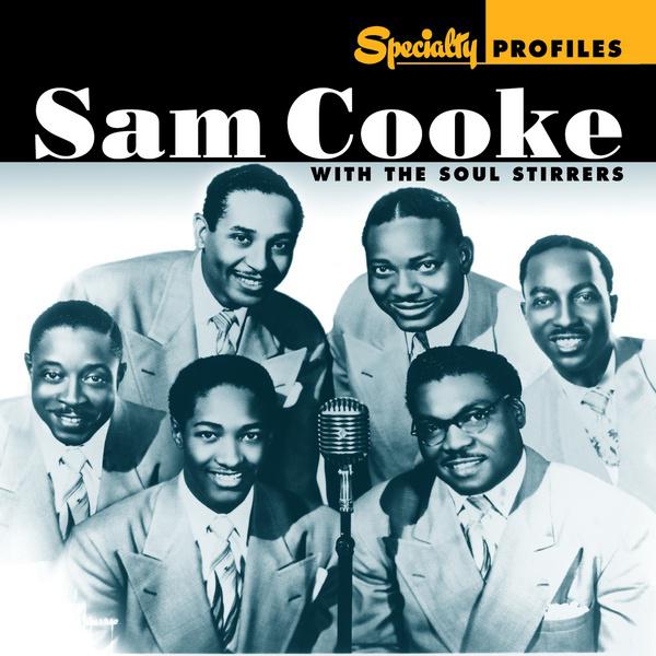 Specialty Profiles: Sam Cooke & The Soul Stirrers专辑