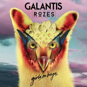 Galantis&Rozes-Girls On Boys 原版立体声伴奏 （降3半音）