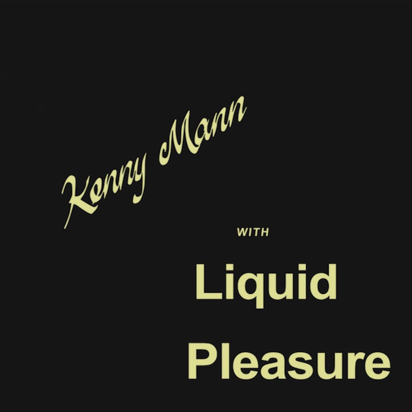 Kenny Mann With Liquid Pleasure