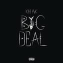 Big Deal (Explicit)专辑