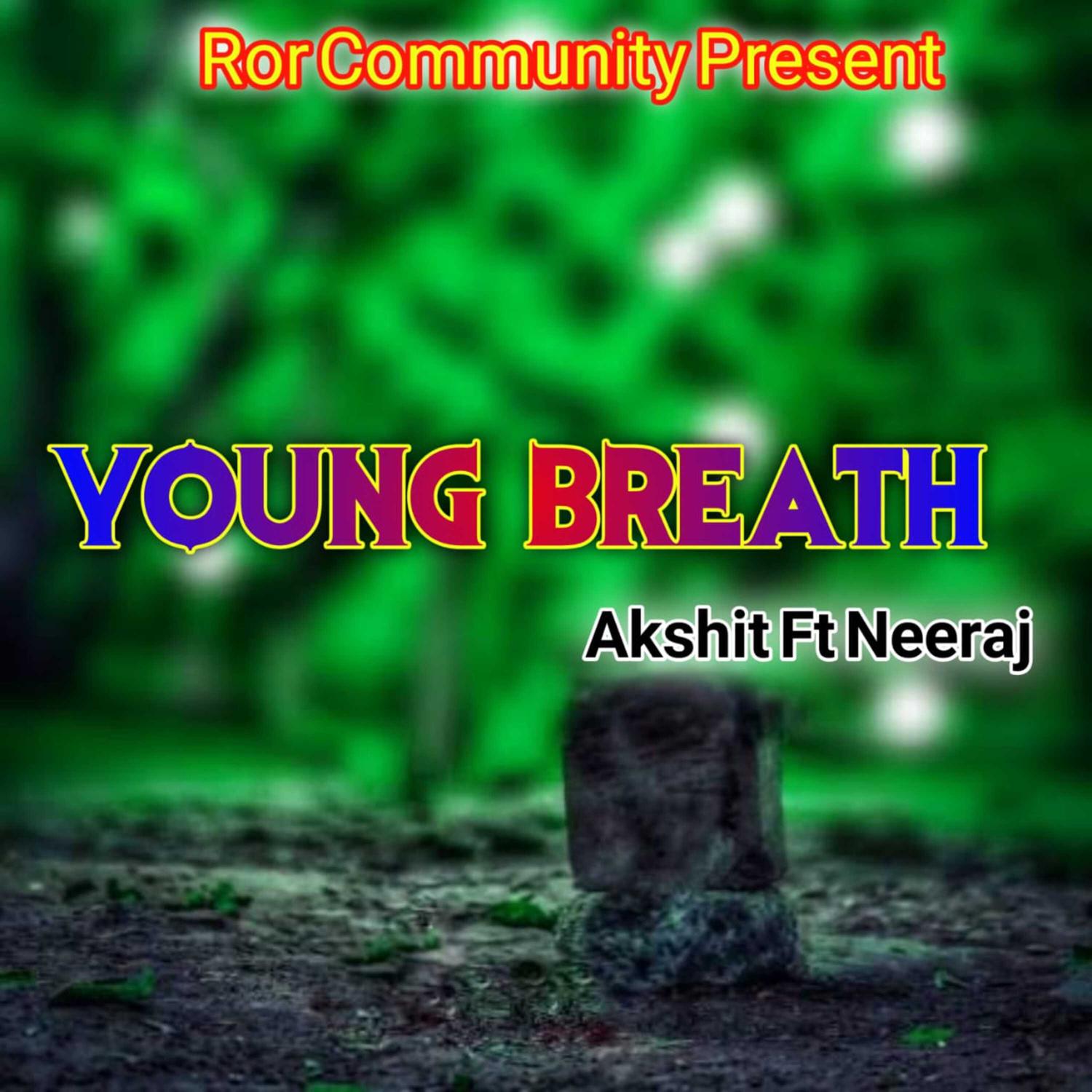 Akshit Sagwal - Young Breath