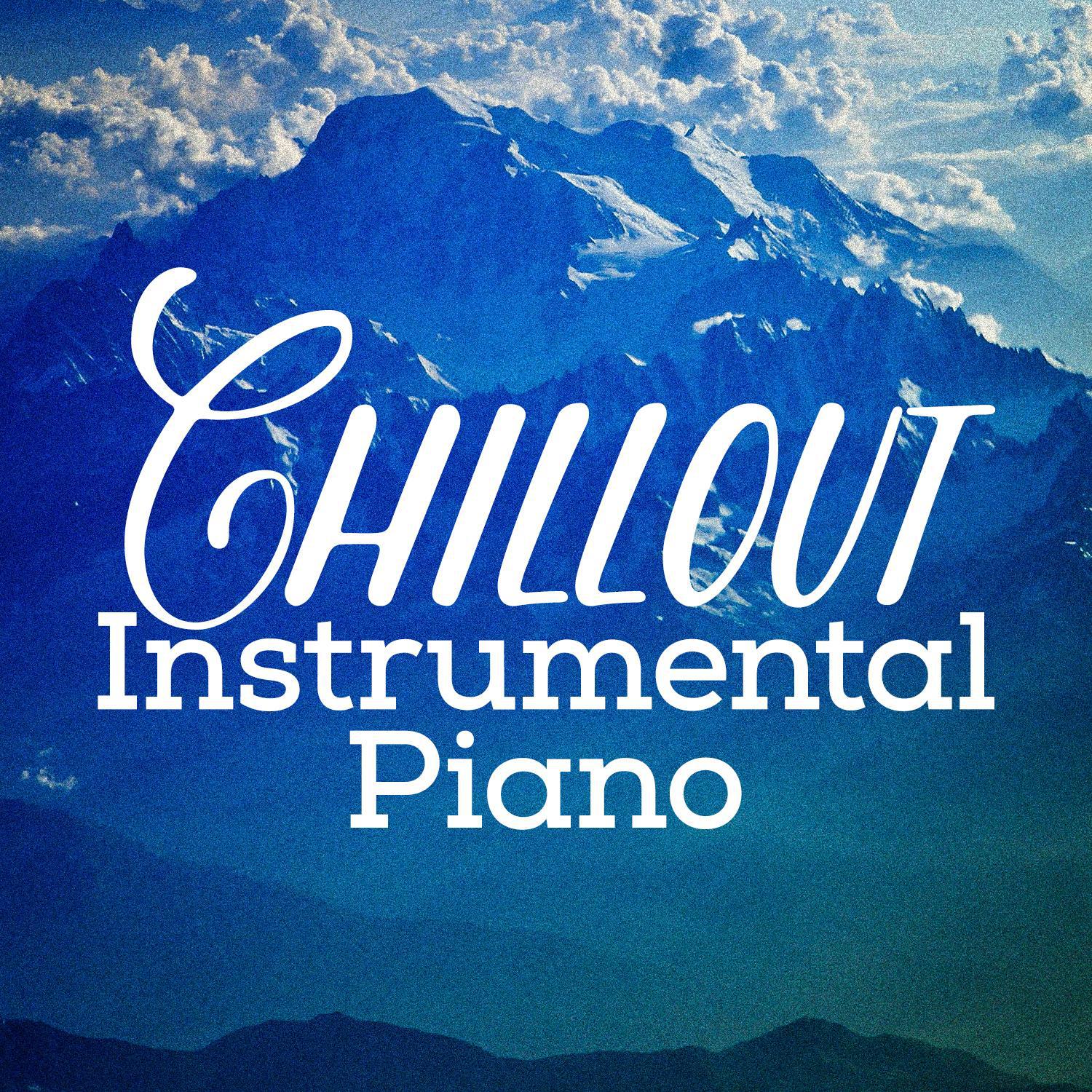 Chillout Instrumental Piano专辑