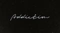 ADDICTION专辑