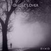 Eixo - Ghost Lover