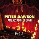 Peter Dawson - Ambassador of Song Vol 1专辑