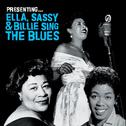 Presenting… Ella, Sassy & Billie Sing the Blues专辑