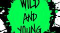 Wild And Young专辑