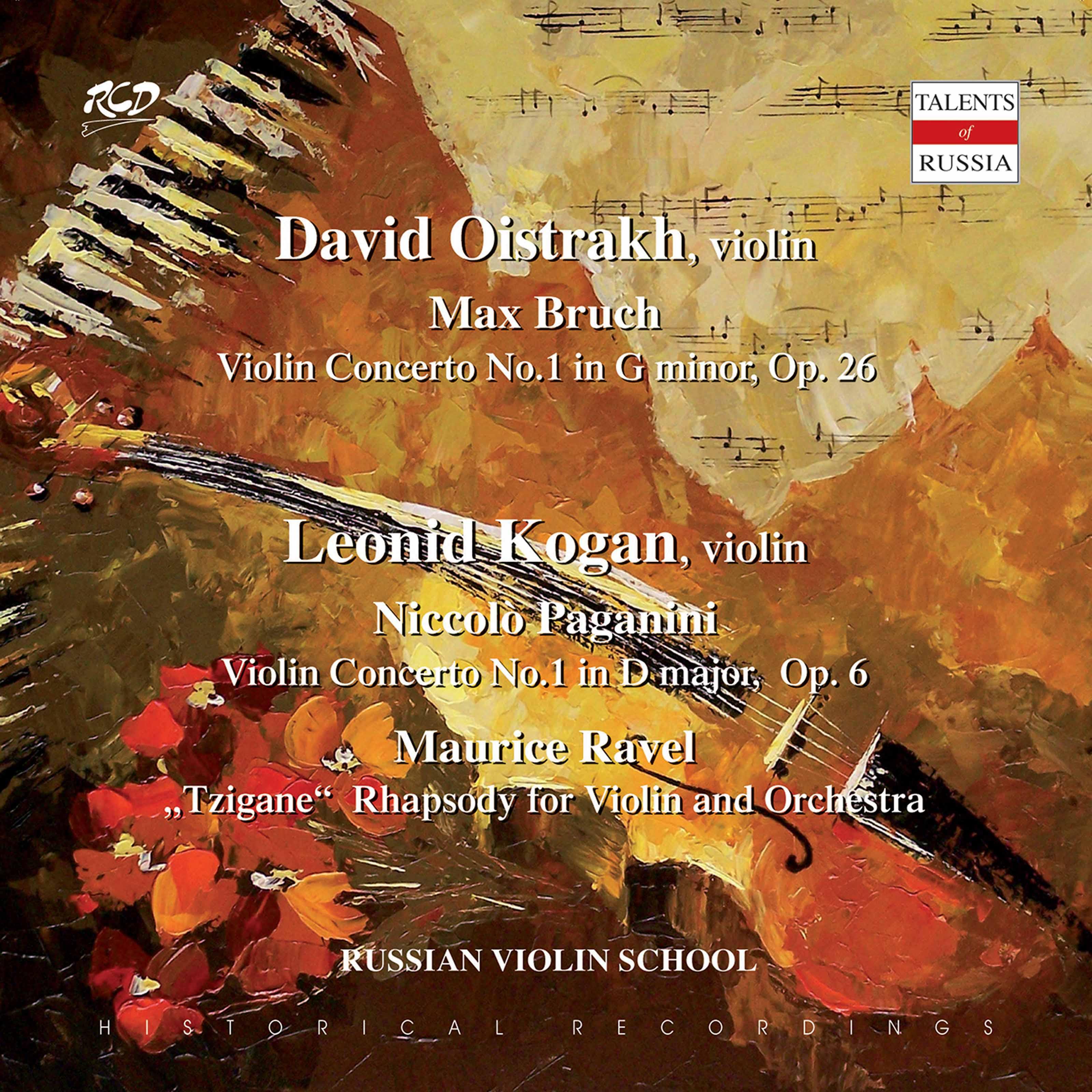 DAVID OISTRAKH, violin: M. Bruch: Violin Concerto No.1 in G minor, Op. 26 / LEONID KOGAN, violin: Paganini: Violin Concerto No.1 in D major, Op. 6 and M. Ravel: "Tzigane" Rhapsody for Violin and Orchestra