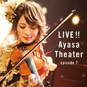 LIVE!! Ayasa Theater episode 7专辑