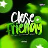 Dj dois jota - Mtg Close Friendy