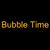 Bubble Time