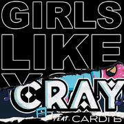 Girls Like You (CRAY Remix)