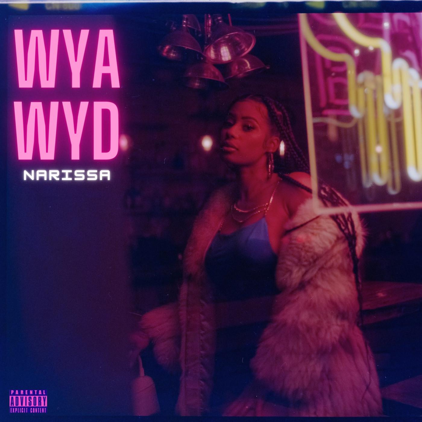 Narissa - WYA WYD (feat. Saxl Rose)