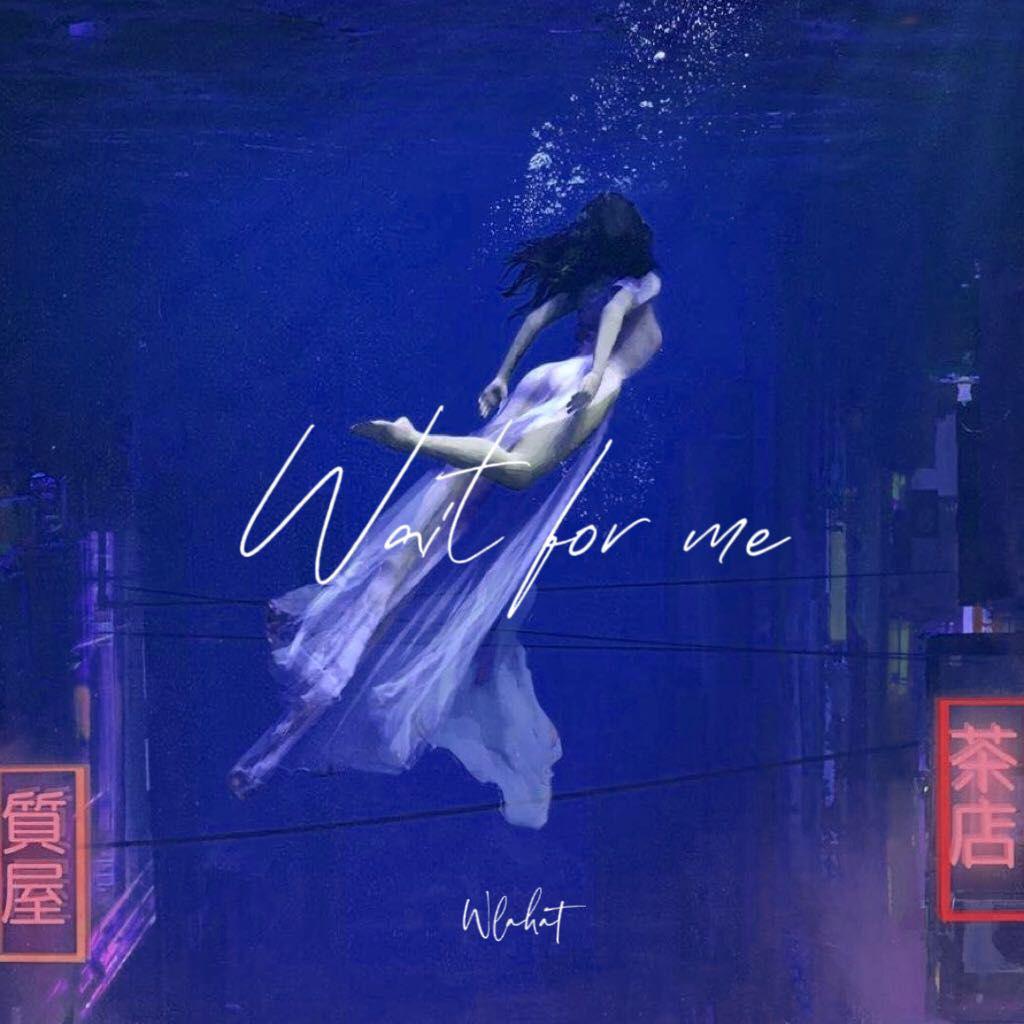 Wlahat - Wait for me