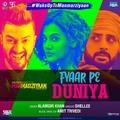 Fyaar Pe Duniya (From "Manmarziyaan") - Single