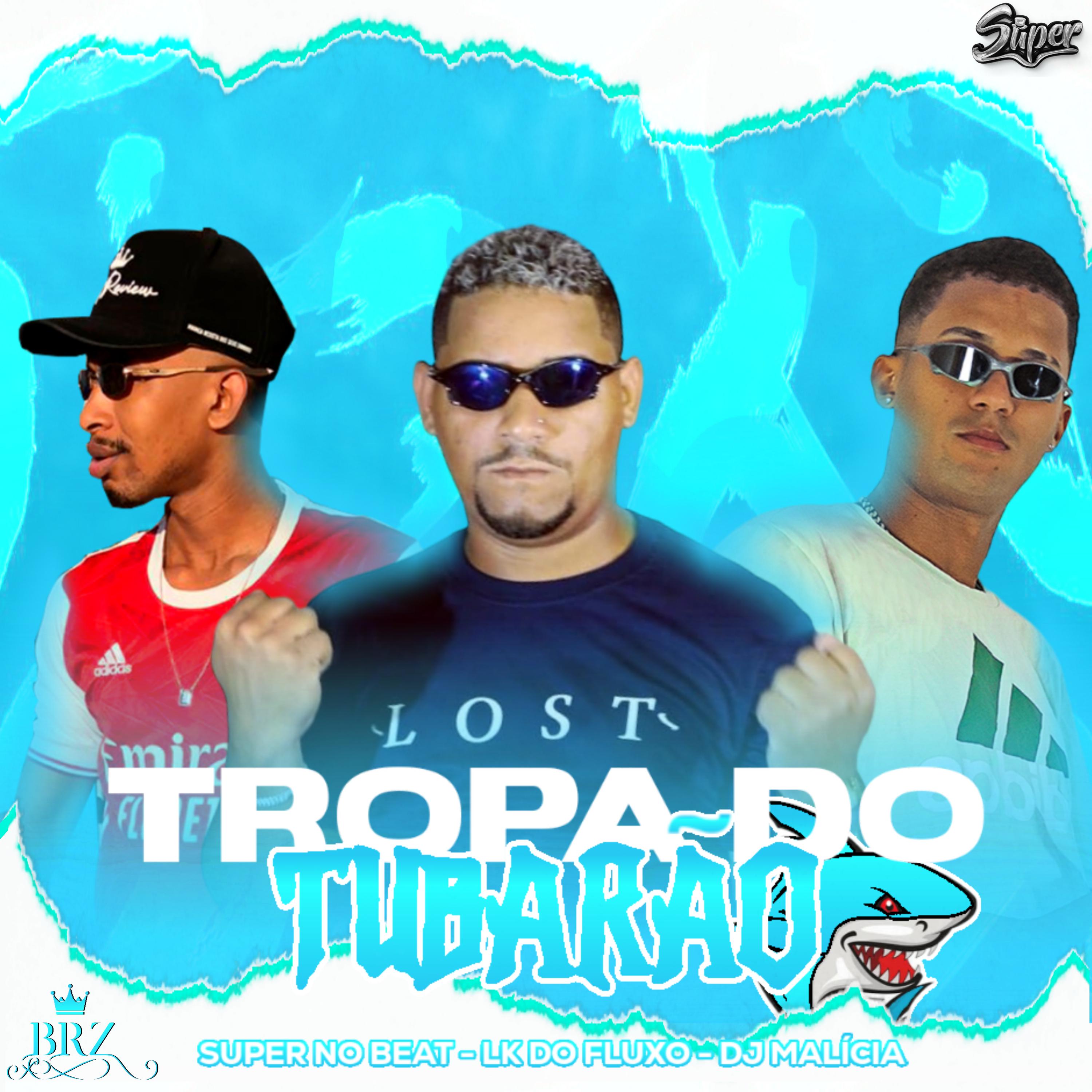 LK do Fluxo - Tropa do Tubarão