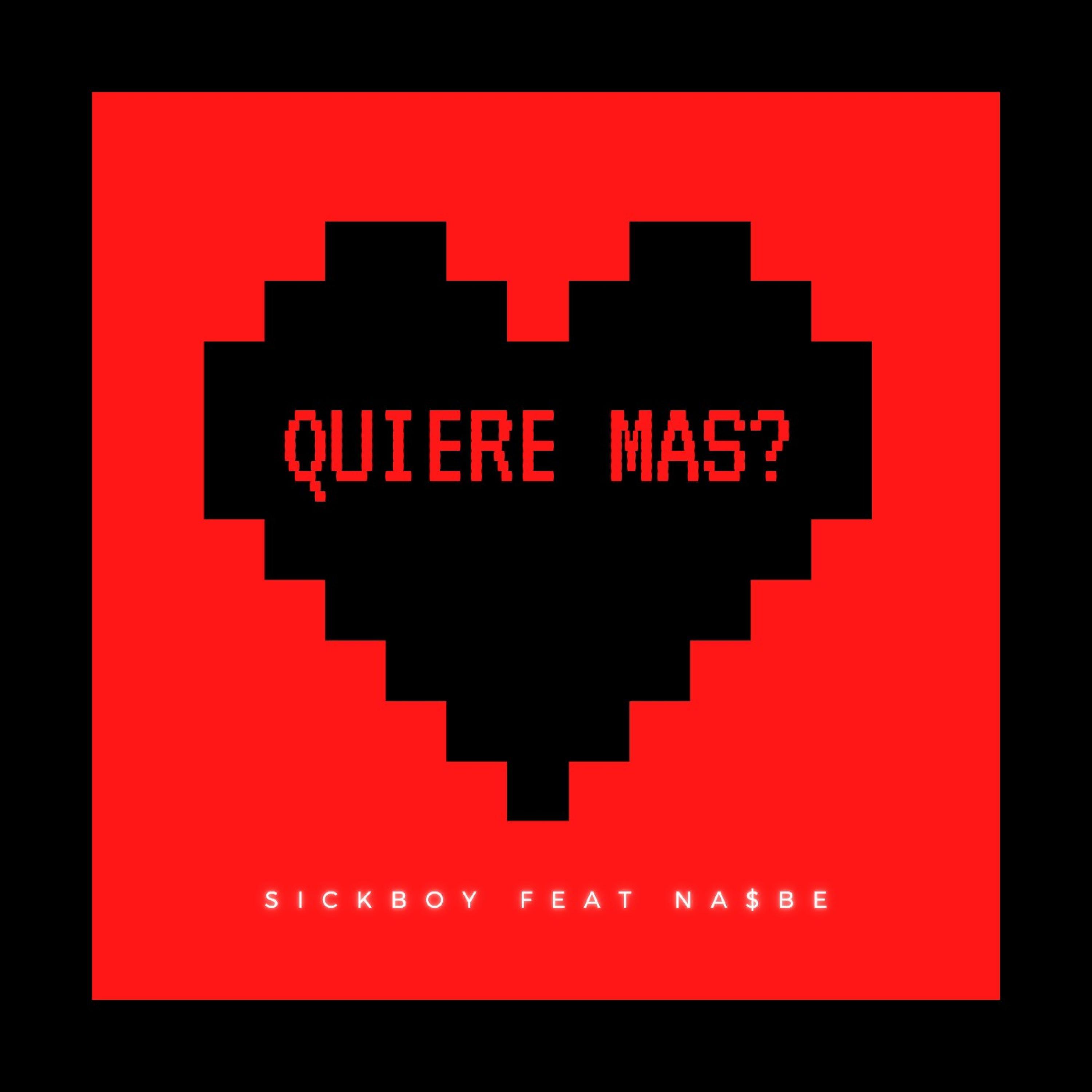 Quiere Mas ? (feat. NA$BE)