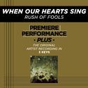 Premiere Performance Plus: When Our Hearts Sing专辑