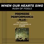 Premiere Performance Plus: When Our Hearts Sing专辑