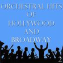 Orchestral Hits of Hollywood and Broadway, Vol. 2专辑