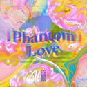 Phantom Love (幻影之恋)专辑