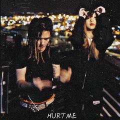 HURT ME