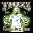 Green Eyes Dose VOL.1 (Thizz-Million Dollar Dream)